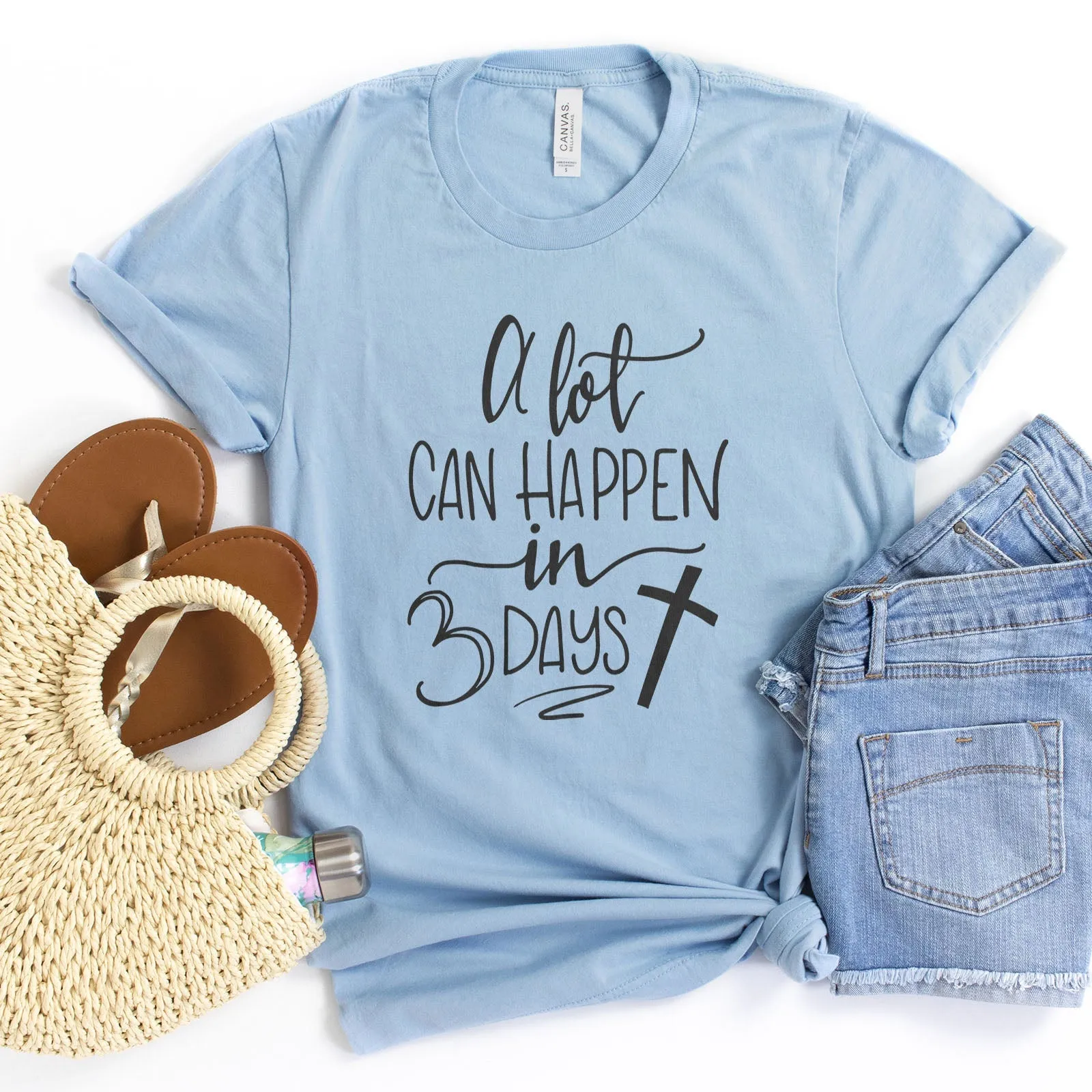 A Lot Can Happen in 3 Days Tee Shirts For Women - Christian Shirts for Women - Religious Tee Shirts