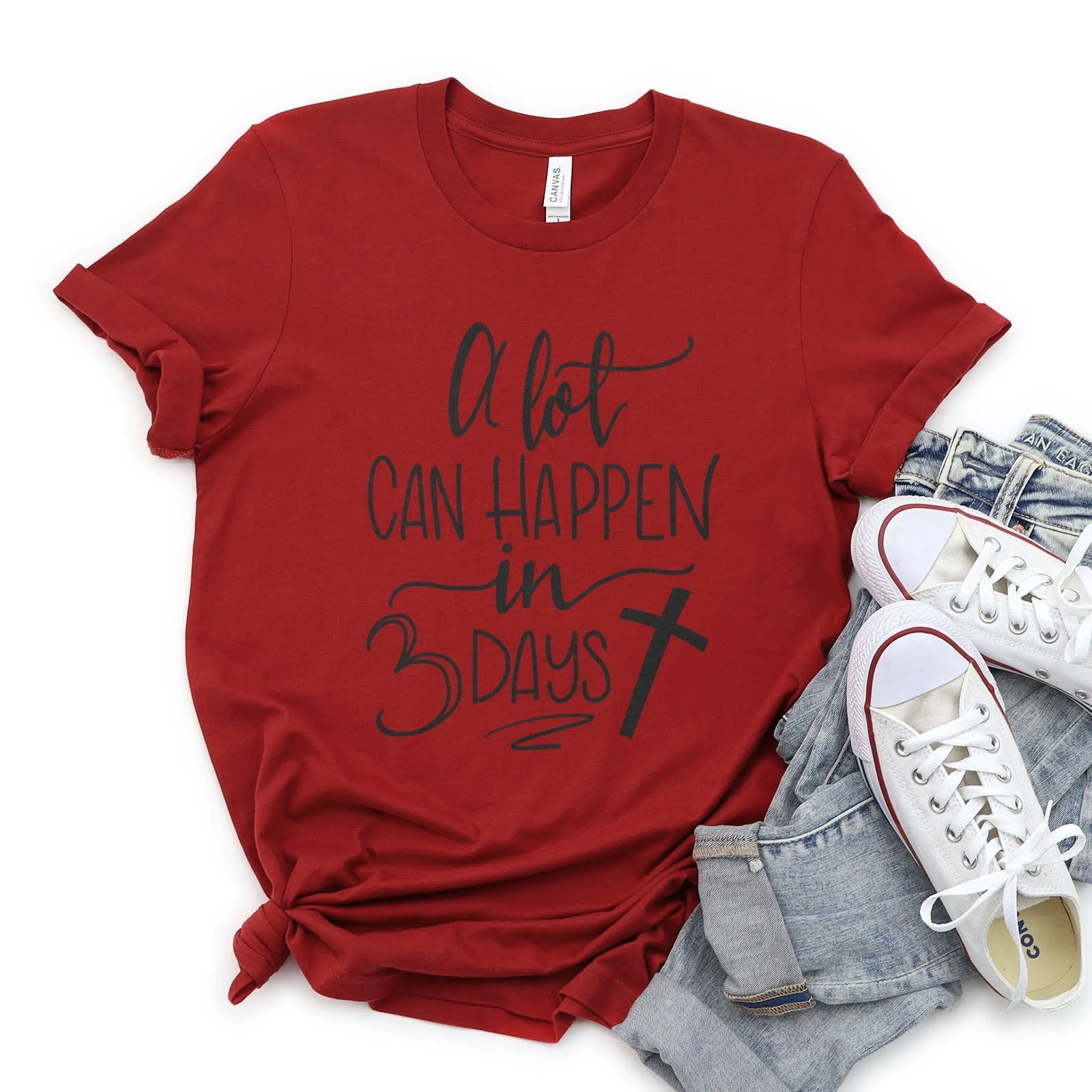 A Lot Can Happen in 3 Days Tee Shirts For Women - Christian Shirts for Women - Religious Tee Shirts