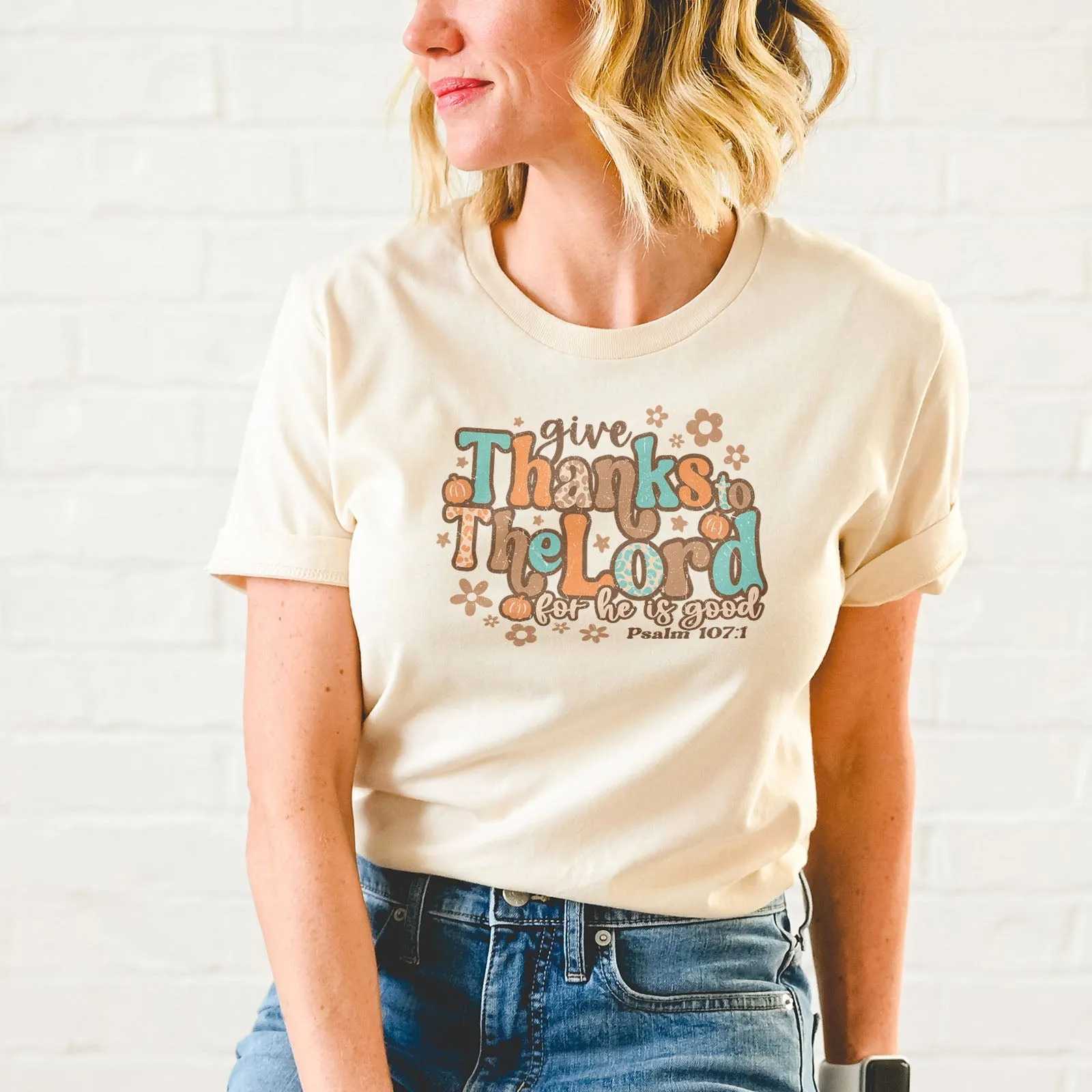 Give Thanks To The Lord For He Is Good Thanksgiving Tee Shirts For Women - Christian Shirts for Women - Religious Tee Shirts