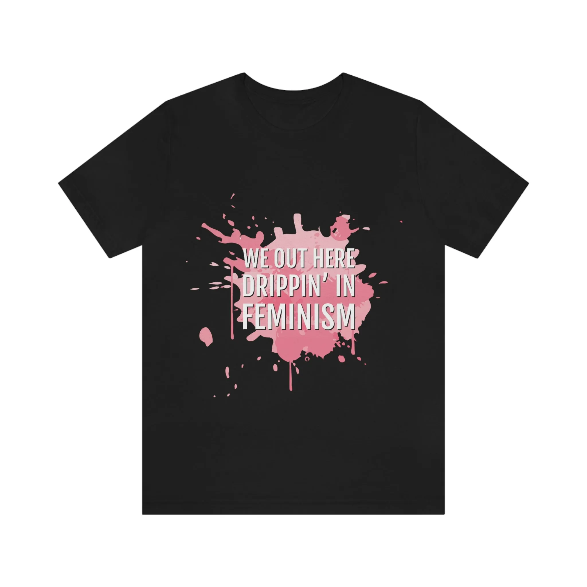 Women Empowerment / Feminist T-shirts  Unisex-size - Feminism