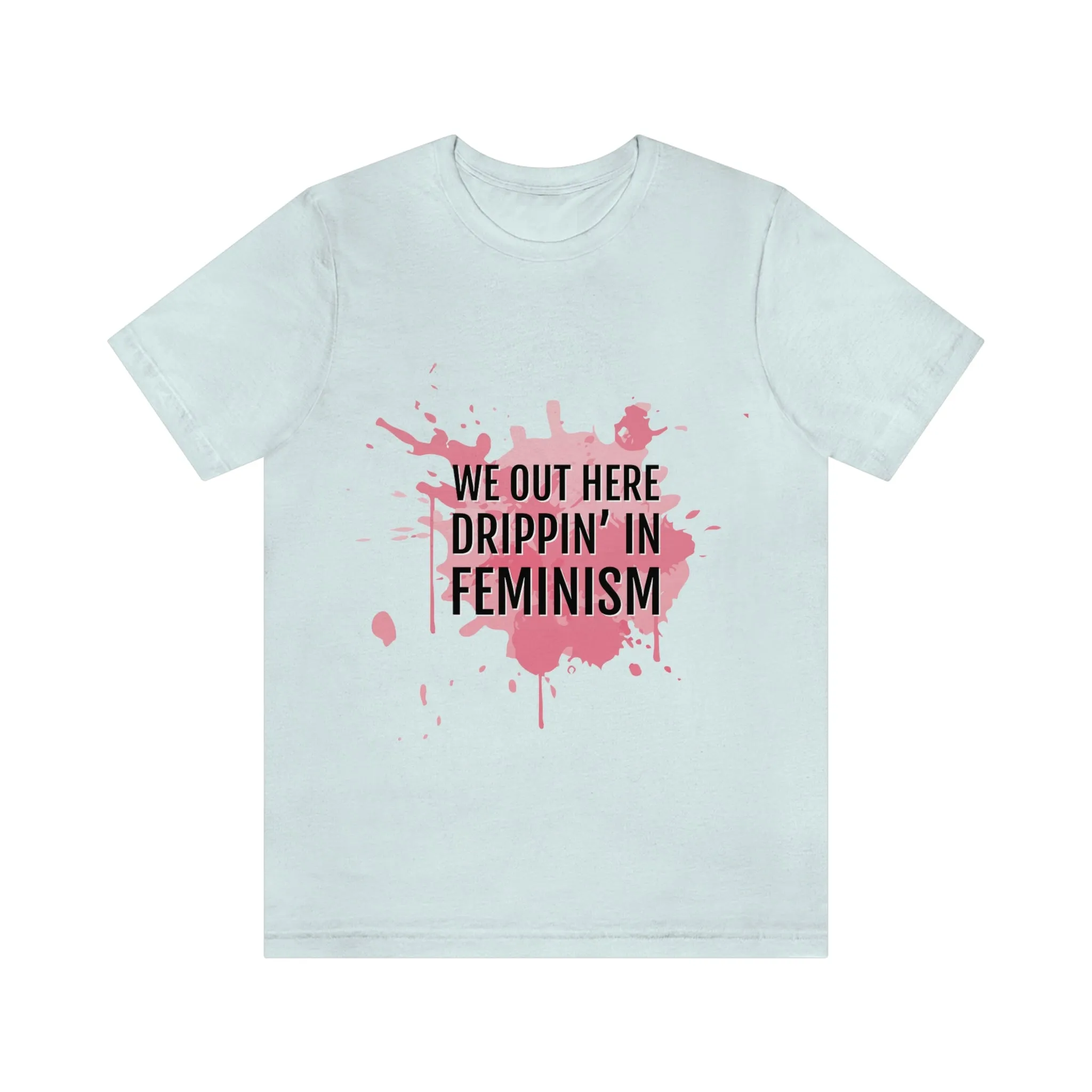 Women Empowerment / Feminist T-shirts  Unisex-size - Feminism